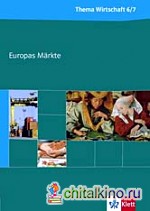 Thema Wirtschaft: Themenheft Europas Markte