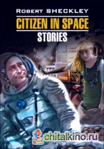 Гражданин в Космосе: Рассказы (на английском языке)