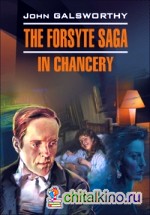 Сага о Форсайтах: В петле. Книга для чтения на английском языке