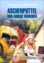 Золушка и другие сказки: Книга для чтения на немецком языке