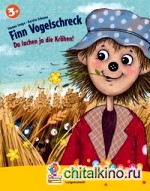 Finn Vogelschreck: Da lachen ja die Krähen