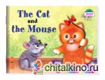 Кошка и мышка: The Cat and the Mouse (на английском языке)