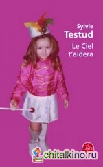 Le ciel t'aidera