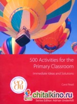 500 Primary Classroom Activities (Books for Teachers)