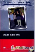 Dawson's Creek: Major Meltdown: Level 3 Elementary (+ Audio CD)