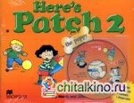 Here's Patch The Puppy 2: Pupil's Book (songs) (+ Audio CD)