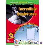 Incredible Sculptures / A Thief in the Museum