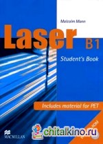 Laser B1: Student's Book. Includes material for PET (+ CD-ROM)