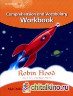 Robin Hood and His Merry Men: Explorers 4. Woorkbook. Comprehension and Vocabulary