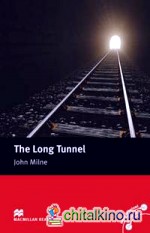 The Long Tunnel Reader