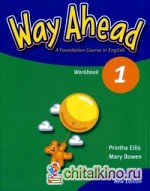 Way Ahead 1: A Foundation Course in English. Workbook