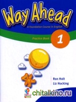 Way Ahead 1: A Foundation Course in English. Practice Book