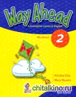 Way Ahead 2: A Foundation Course in English. Workbook