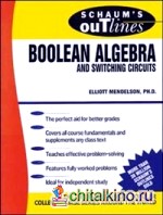 Schaum's Outline of Theory and Problems of Boolean Algebra and Switching Circuits