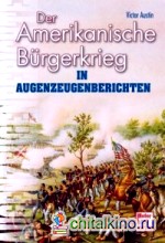 Der Amerikanische Buergerkrieg in Augenzeugenberichten