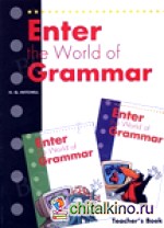 Enter the world of grammar 3, 4: Teacher‘s Book