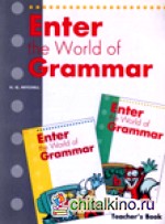 Enter the world of grammar A: Teacher‘s Book