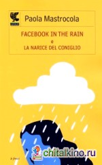 Facebook in the rain-La narice del coniglio