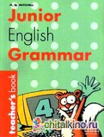 Junior English Grammar: Level 4. Teacher‘s Book