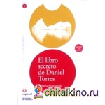 Leer En Espanol: Lecturas Graduadas: El Libro Secreto De Daniel Torres (+ Audio CD)