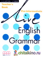 Live English Grammar Pre-Intermediate: Teacher‘s Book