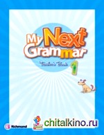 My Next Grammar 1: Teacher's Guide