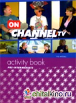 On Channel TV: Pre-Intermediate. Activity Book