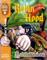Robin Hood: Teacher‘s book (+ CD-ROM)
