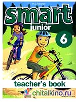 Smart Junior: Level 6. Teacher‘s Book
