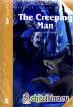 The Creeping Man: Level 5. Student‘s Book (+ CD-ROM)