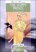 The Happy Prince: Teacher's Book