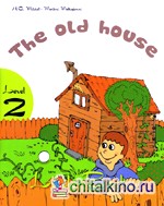 The Old House: Level 2 (+ CD-ROM)