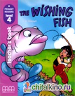 The Wishing Fish: Teacher‘s book (+ CD-ROM)