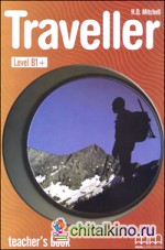 Traveller: B1+. Teacher‘s Book