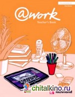 @work: Pre-Intermediate B1. Teacher's Book