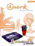@work: Pre-Intermediate B1. Workbook (+ Audio CD)