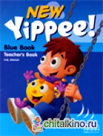 Yippee! New Blue Book: Teacher‘s Book