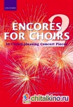 Encores for Choirs 2
