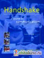 Handshake: A Course in Communication. Workbook