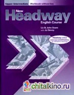 New Headway: English Cours. Upper-Intermediate. Workbook without Key