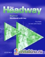 New Headway Beginner: Workbook with Key