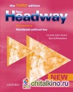 New Headway Elementary — the Third edition: Workbook without Answers