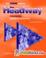 New Headway Intermediate – the NEW edition: Workbook (without Key)