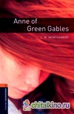 Oxford Bookworms Library 2: Anne of Green Gables
