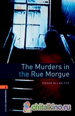 Oxford Bookworms Library 2: The Murders in the Rue Morgue