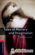 Oxford Bookworms Library 3: Tales of Mystery and Imagination