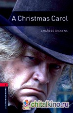 Oxford Bookworms Library 3: A Christmas Carol