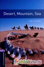 Oxford Bookworms Library 4: Desert, Mountain, Sea