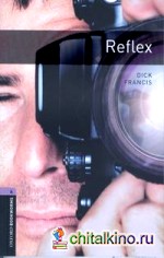 Oxford Bookworms Library 4: Reflex