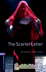 Oxford Bookworms Library 4: The Scarlet Letter